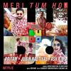 Meri Tum Ho - Ludo